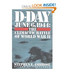 D-Day, June 6, 1944: The Climactic Battle of World War II (A Touchstone book)
