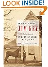 Beautiful Jim Key: The Lost History of a Horse and a Man Who Changed the World