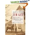 Beautiful Jim Key: The Lost History of a Horse and a Man Who Changed the World