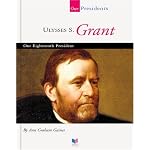 Ulysses S. Grant: Our Eighteenth President (Our Presidents) book cover