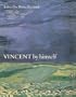 Vincent by Himself: A Selection of Van Gogh's Paintings and Drawings Together with Extracts from His Letters