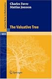 The Valuative Tree (Lecture Notes in Mathematics)