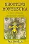 Shooting Montezuma: A Hollywood Monster Story