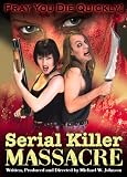 Serial Killer Massacre
