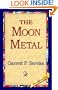 The Moon Metal