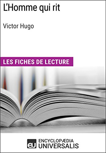 L'Homme qui rit de Victor Hugo: Les Fiches de lecture d'Universalis (French Edition)