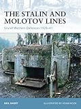 The Stalin and Molotov lines : Soviet western defences, 1928-41