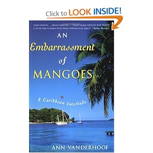 An Embarrassment of Mangoes - Ann Vanderhoof