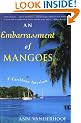 An Embarrassment of Mangoes: A Caribbean Interlude