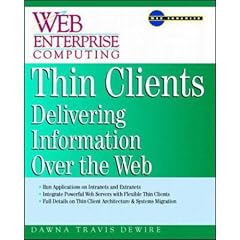 Thin Clients: Web-based Client/Server Architecture and Applications