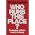Who Runs This Place?: The Anatomy of Britain in the 21st Century