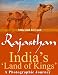 Rajasthan: India's 'Land of Kings' - A Photographic Journey