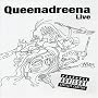 Queenadreena - Queenadreena Live