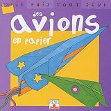 Je fais tout seul, tome 20 : Avions en papier