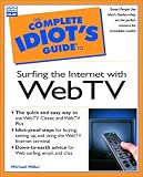 The Complete Idiot's Guide to Surfing the Internet with Web TV