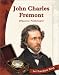 Book John Charles Fremont: Western Pathfinder (Let Freedom Ring: Exploring the West Biographies)