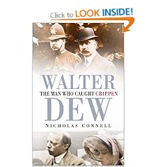 Walter Dew: The Man Who Caught Crippen