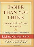 Easier Than You Think 


Because Life Doesn