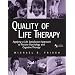 Quality of Life Therapy: Applying a Life Satisfaction Approach to Positive Psychology and Cognitive Therapy