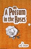 A Possum in the Roses with Crayons and CD (Audio) (Brown Bag Bedtime Books)