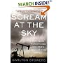 Scream at the Sky: Five Texas Murders and One Man's Crusade for Justice