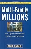 Multi-Family Millions: How Anyone Can Reposition Apartments for Big Profits