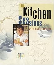 The Kitchen Sessions with Charlie Trotter