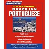 Portuguese (Brazilian), Conversational: Learn to Speak and Understand Brazilian Portuguese with Pimsleur Language Programs (Simon & Schuster's Pimsleur)