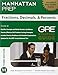 Fractions, Decimals, & Percents GRE Strategy Guide, 3rd Edition (Manhattan Prep GRE Strategy Guides)