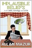 Produkt-Bild: Implausible Beliefs: In the Bible, Astrology, and Ufos