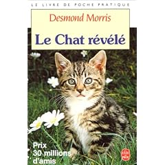 Le Chat r�v�l� : Guide essentiel du comportement de votre chat