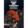 Farbe hilft verkaufen: Farbenlehre und Farbenpsychologie f�r Handel und Werbung