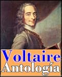 Voltaire, antolog�a (Incluye novelas,...