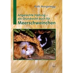 Artgerechte Haltung - ein Grundrecht auch f�r Meerschweinchen