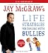 Books : Jay McGraw's Life Strategies for Dealing with Bullies