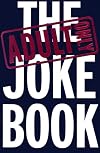 The Adult Only Joke Book