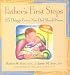Father's First Steps: 25 Things Every New Dad Should Know
