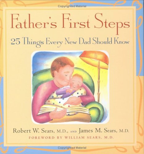 Books: Father's First Steps. 25 Things Every New Dad Should Know
