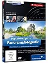 Digitale Fotopraxis: Panoramafotografie - Der Fotokurs f&uuml;r beeindruckende Panoramabilder