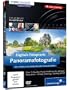Digitale Fotopraxis: Panoramafotografie - Der Fotokurs f�r beeindruckende Panoramabilder