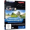 Digitale Fotopraxis: Panoramafotografie - Der Fotokurs f�r beeindruckende Panoramabilder