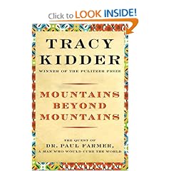 Mountains Beyond Mountains: Healing the World: The Quest of Dr. Paul Farmer