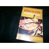 Romertopf cooking is fun. 350 delicious recipes for healthy, tasty easily - prepared food