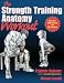The Strength Training Anatomy Workout [STRENGTH TRAINING ANATOMY WORK] [Paperback]