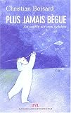 Plus jamais b�gue : J'ai souffl� sur mes syllabes...