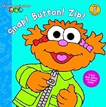 Snap! Button! Zip! (Sesame Beginnings)
