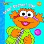 Snap! Button! Zip! (Sesame Beginnings)