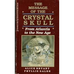 The Message of the Crystal Skull: From Atlantis to the New Age (Llewellyn's new age series)