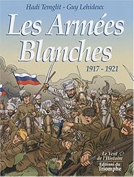 Les Armees Blanches 1917 1921 Hadi Temglit Babelio Les Armees Blanches 1917 1921 Hadi Temglit Babelio