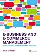 E-Business and E-Commerce Management: Strategy, Implementation and Practice